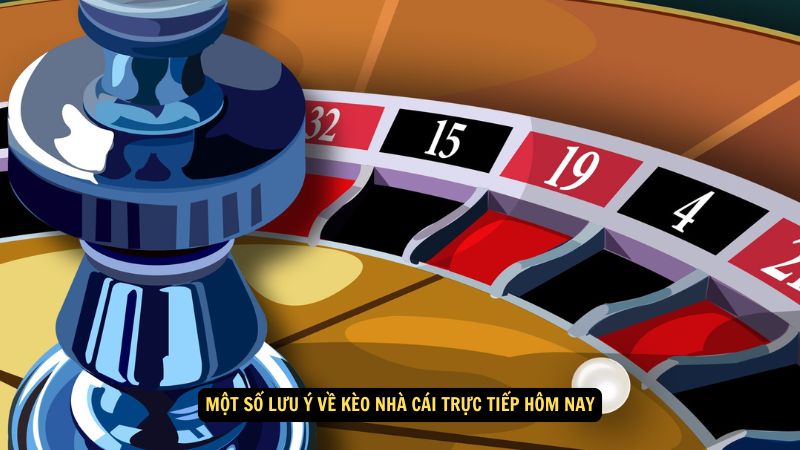 Kèo Nhà Cái Trực Tiếp Hôm Nay: Tỷ Lệ, Dự Đoán Và Nhận Xét 7 Một số lưu ý về kèo nhà cái trực tiếp hôm nay