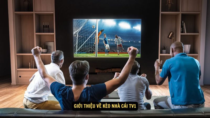 Kèo Nhà Cái TV1: Mẹo và Chiến Thuật 5 Giới thiệu về kèo nhà cái tv1