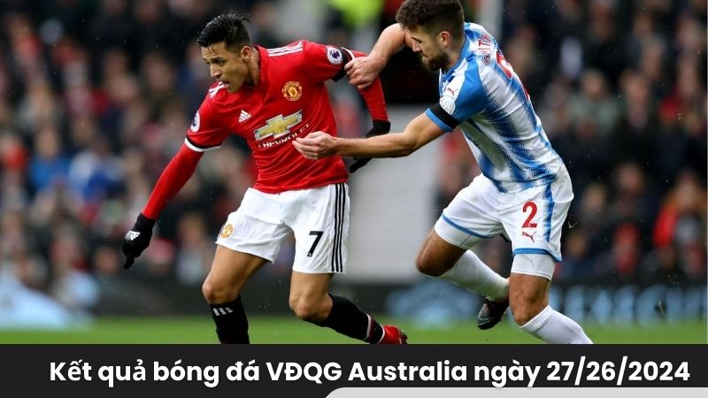 Kết quả bóng đá VĐQG Australia ngày 27/26/2024 3 Kết quả bóng đá VĐQG Australia ngày 27/26/2024