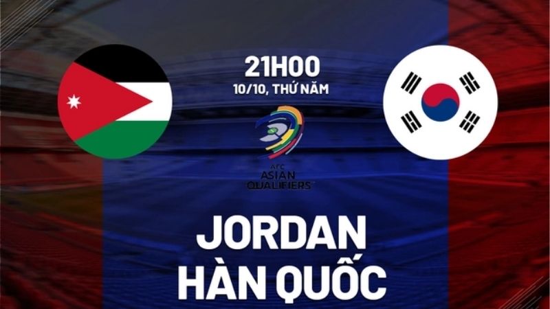 Nhận định Jordan vs Hàn Quốc 21h00 ngày 10/10 (Vòng loại World Cup 2026) 3 Nhận định Jordan vs Hàn Quốc 21h00 ngày 10/10 (Vòng loại World Cup 2026)