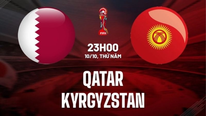 Nhận định Qatar vs Kyrgyzstan 23h00 ngày 10/10 (Vòng loại World Cup 2026) 3 Nhận định Qatar vs Kyrgyzstan 23h00 ngày 10/10 (Vòng loại World Cup 2026)