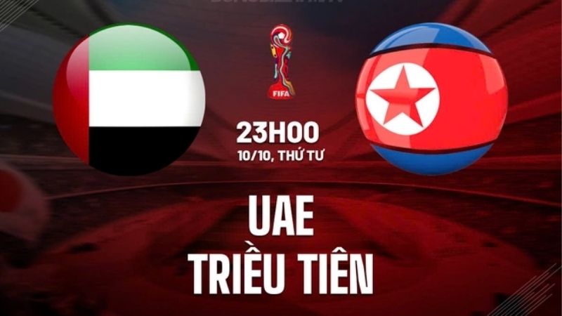 Nhận định UAE vs Triều Tiên 23h00 ngày 10/10 (Vòng loại World Cup 2026) 3 Nhận định UAE vs Triều Tiên 23h00 ngày 10/10 (Vòng loại World Cup 2026)